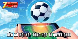 Kèo Cơ Hội Kép