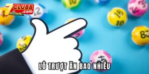 Lô trượt ăn bao nhiêu