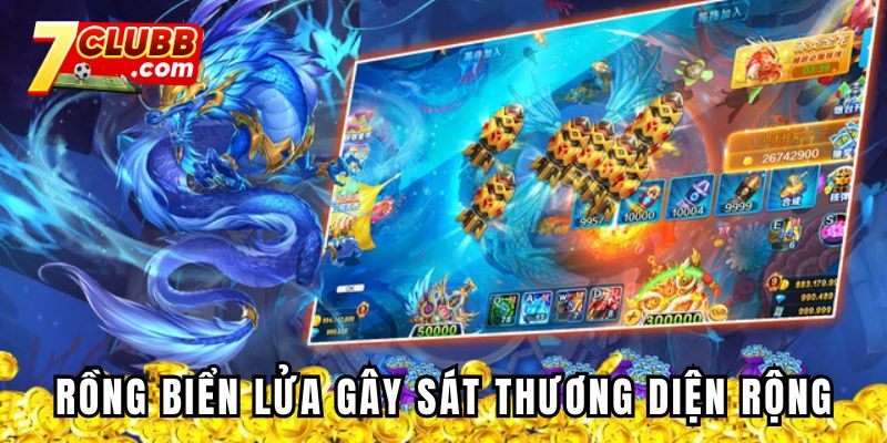 Rồng biển lửa gây sát thương diện rộng