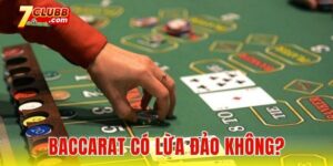 Baccarat có lừa đảo không?