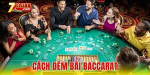 Cách đếm bài Baccarat