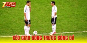 Kèo giao bóng trước