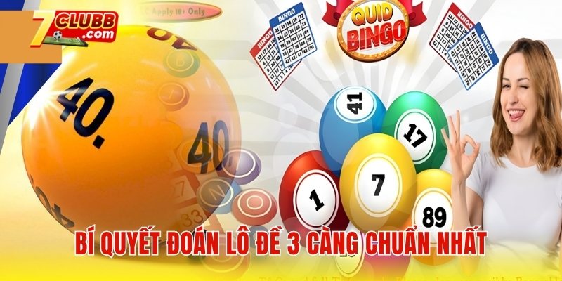 Bí quyết đoán lô đề 3 càng chuẩn nhất