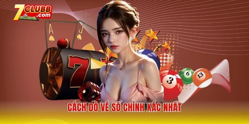 Cách dò vé số chính xác nhất