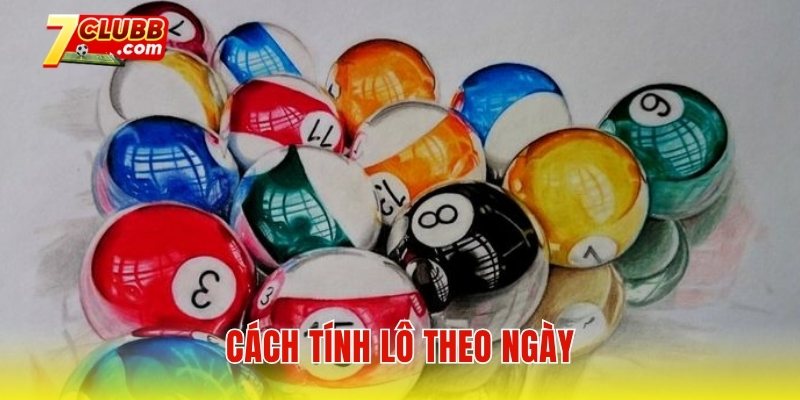 Cách tính lô theo ngày