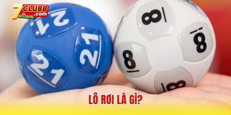 Lô rơi là gì?