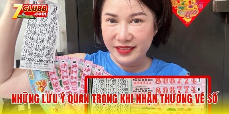 Những lưu ý quan trọng khi nhận thưởng vé số