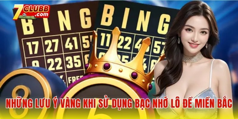 Những lưu ý vàng khi sử dụng bạc nhớ lô đề Miền Bắc