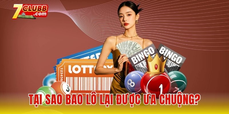 Bao lô là gì Tại sao bao lô lại được ưa chuộng hơn đánh đề?