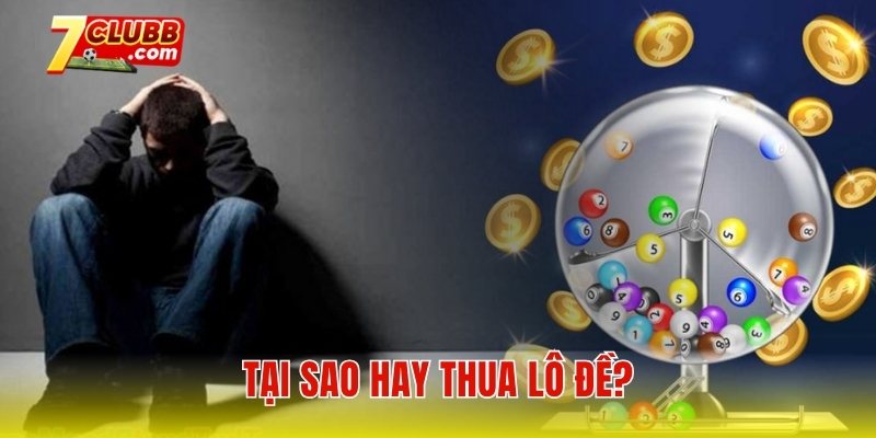 Tại sao hay thua lô đề?