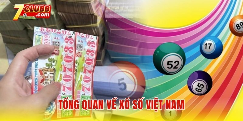 Tổng quan về xổ số Việt Nam