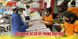 Cách mua vé số dễ trúng độc đắc