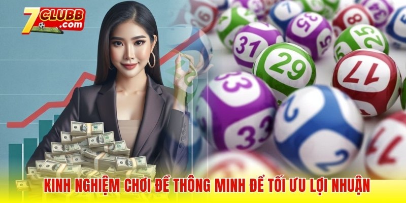 Kinh nghiệm chơi đề thông minh để tối ưu lợi nhuận