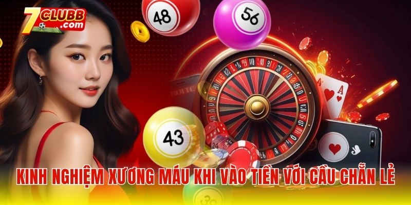 Kinh nghiệm xương máu khi vào tiền với cầu chẵn lẻ
