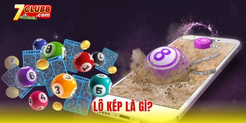 Lô kép là gì?
