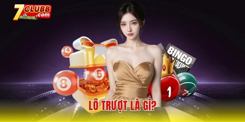 Lô trượt là gì?