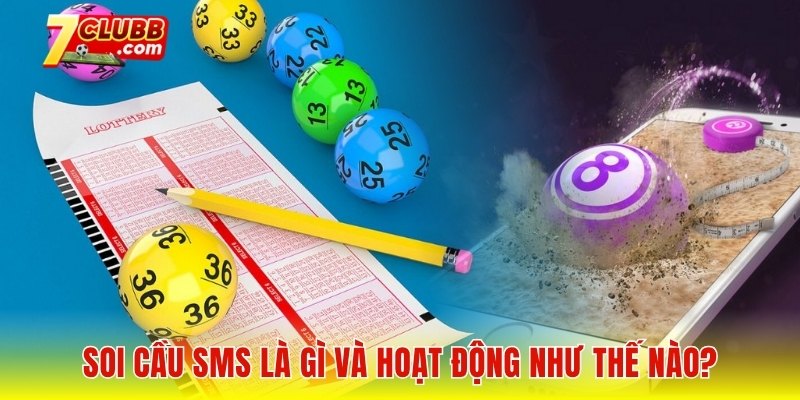 Soi cầu SMS là gì và hoạt động như thế nào?