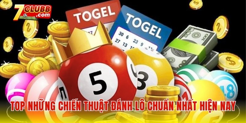 Top những chiến thuật đánh lô chuẩn nhất hiện nay